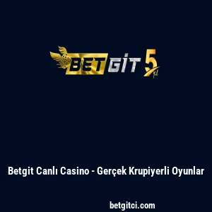Betgit Canlı Casino - Gerçek Krupiyerli Oyunlar